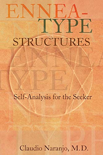 Ennea-type Structures: Self-Analysis for the Seeker (Consciousness Classics)
