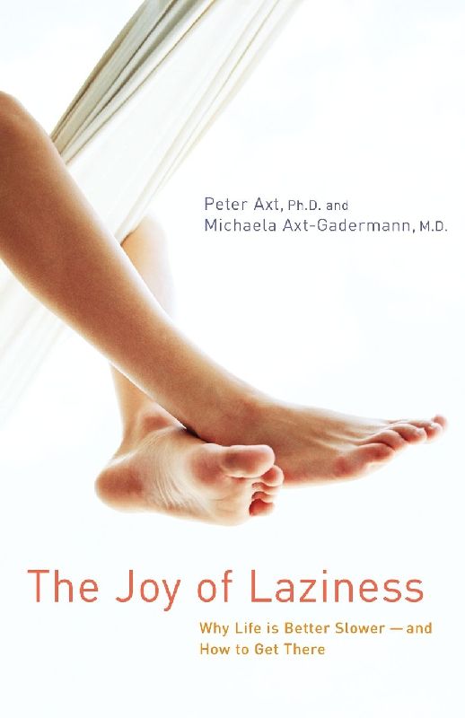 The Joy of Laziness