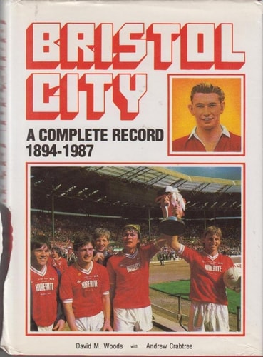 Bristol City: a complete record 1894-1987