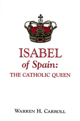 Isabel of Spain: The Catholic Queen