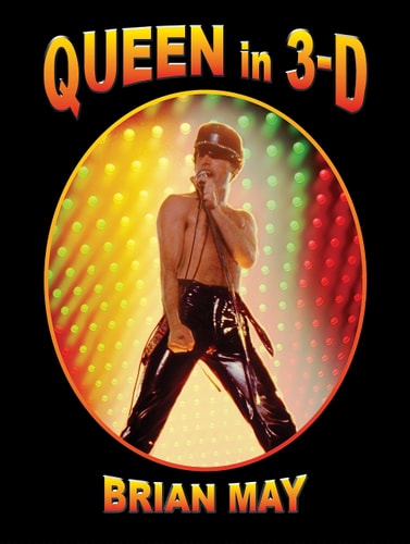 Queen in 3D [Lingua inglese]: A Photographic Biography