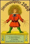 Struwwelpeter 2000: The original German verse and 1861 illustrations of Der Struwwelpeter with new English translations (English and German Edition) by Colin Blyth (2000-09-01)