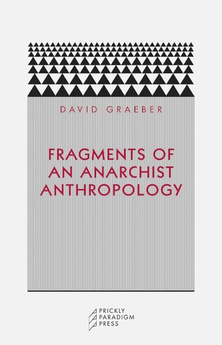 Fragments of an Anarchist Anthropology (Paradigm)