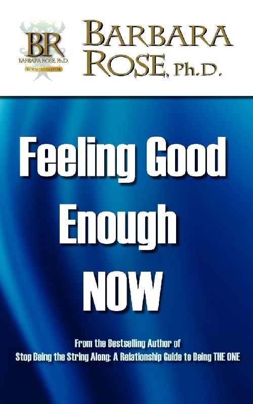Feeling Good Enough NOW