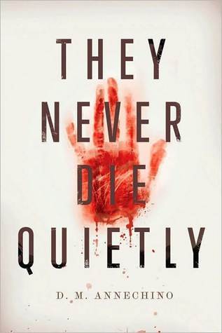 They Never Die Quietly