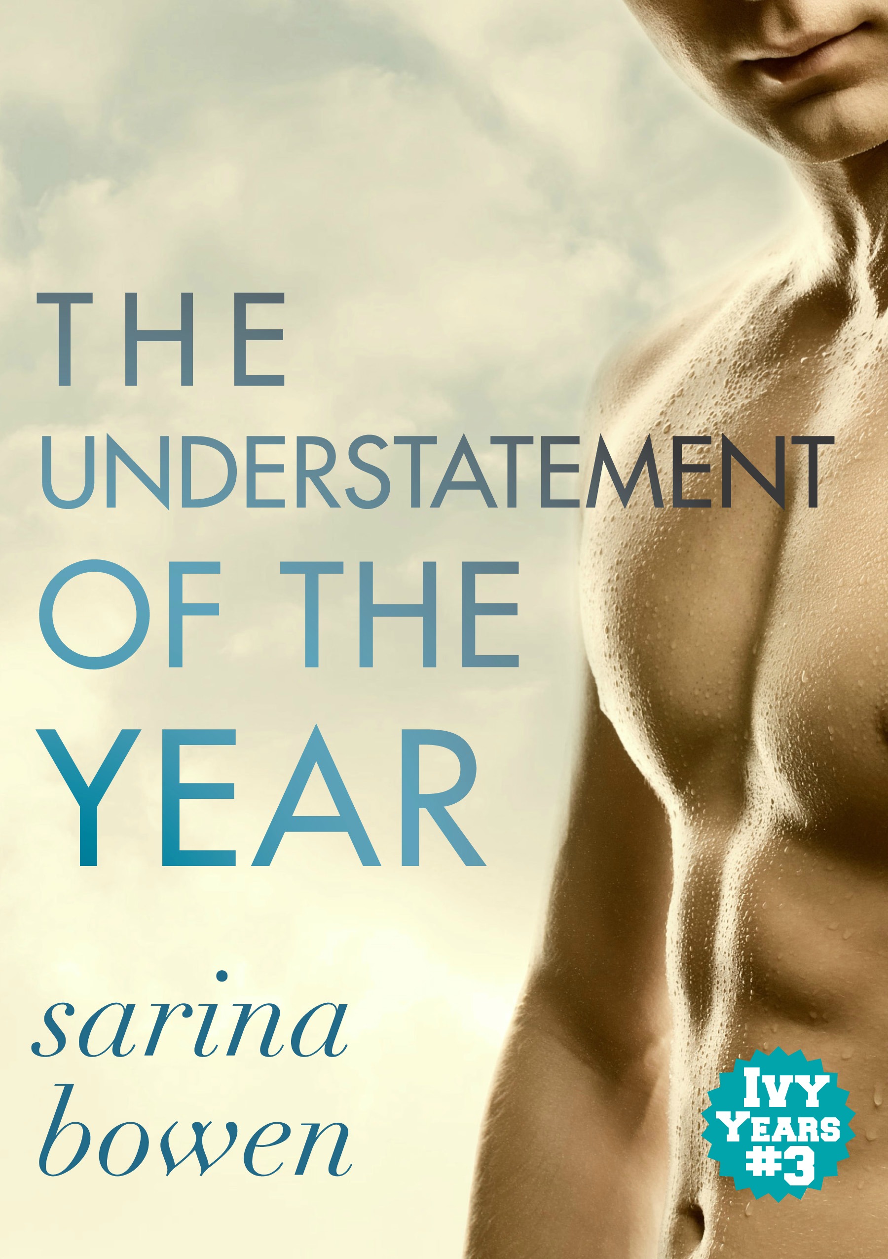 The Understatement of the Year (Ivy Years #3) (The Ivy Years)