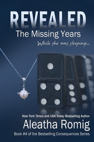 Revealed: The Missing Years (Consequences Series)
