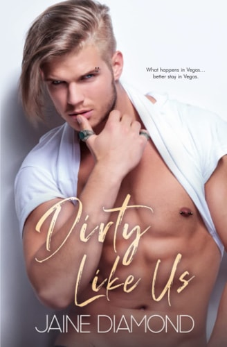 Dirty Like Us: A Dirty Rockstar Romance (Dirty, Book 0.5)