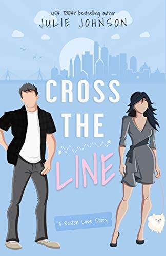 Cross the Line (A Boston Love Story Book 2)