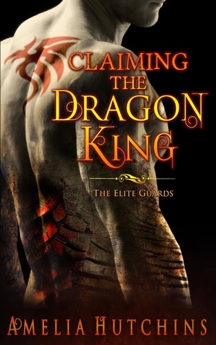 Claiming the Dragon King: An Elite Guards Novel (The Elite Guards)