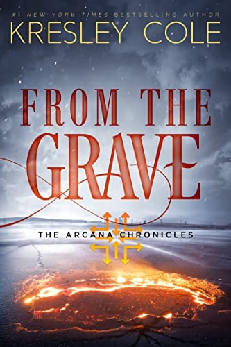 From The Grave (The Arcana Chronicles)