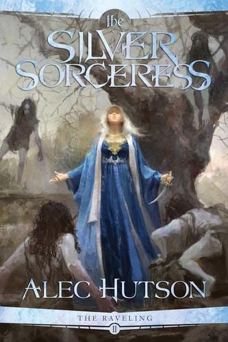 The Silver Sorceress (The Raveling)