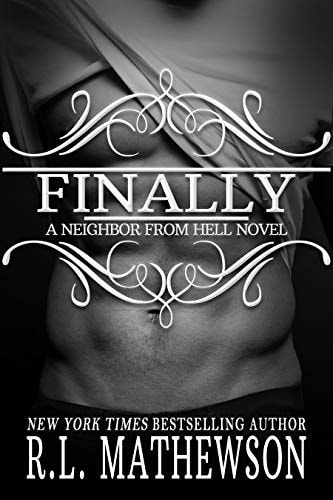 Finally (Neighbor from Hell Book 12)
