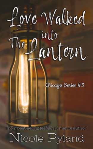 Love Walked into The Lantern (Chicago Series)