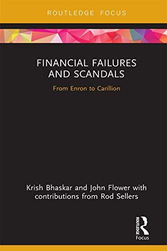 Financial Failures and Scandals: From Enron to Carillion (Disruptions in Financial Reporting and Auditing)