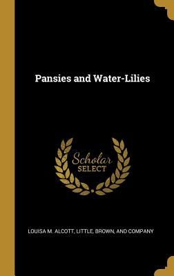 Pansies and Water-Lilies
