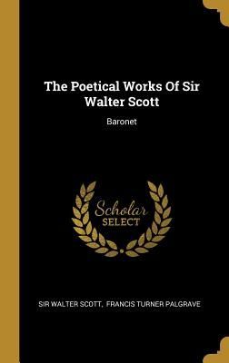 The Poetical Works Of Sir Walter Scott