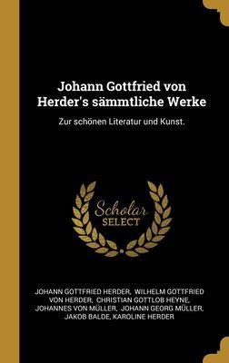 Johann Gottfried von Herder's sämmtliche Werke: Zur schönen Literatur und Kunst.