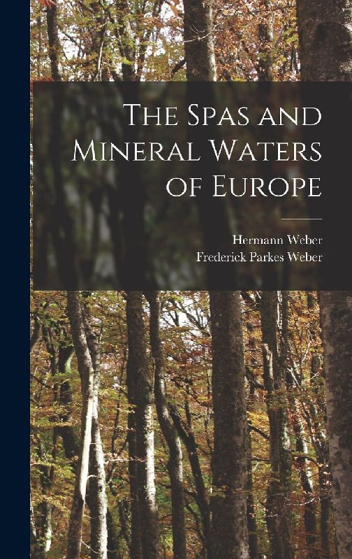 The Spas and Mineral Waters of Europe
