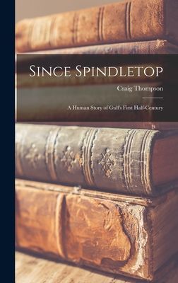 Since Spindletop