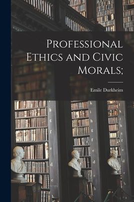 Professional Ethics and Civic Morals;