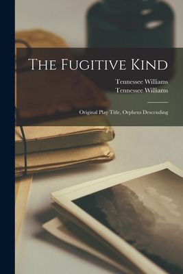 The Fugitive Kind