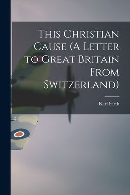 This Christian Cause (A Letter to Great Britain From Switzerland)