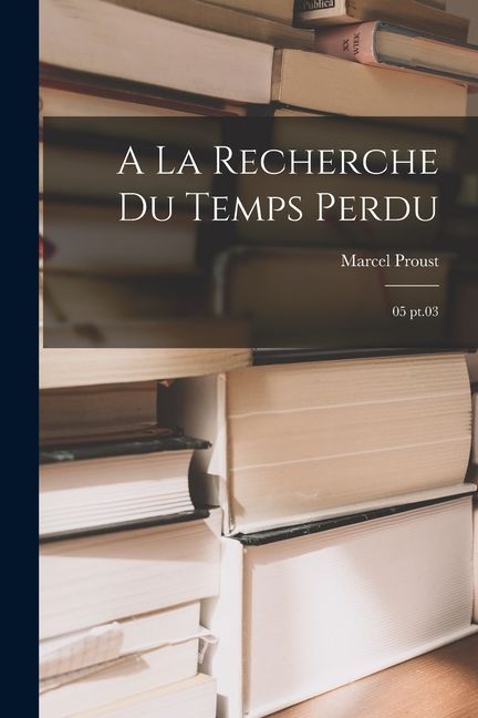 A la recherche du temps perdu