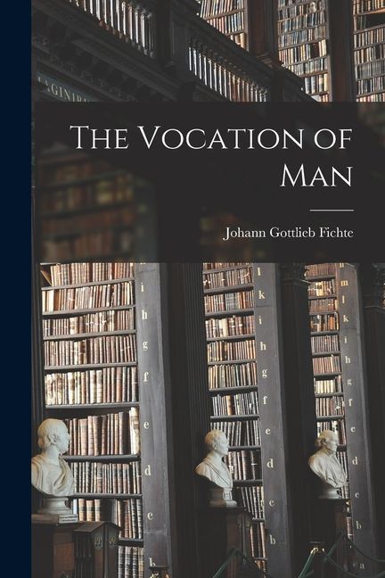 The Vocation of Man
