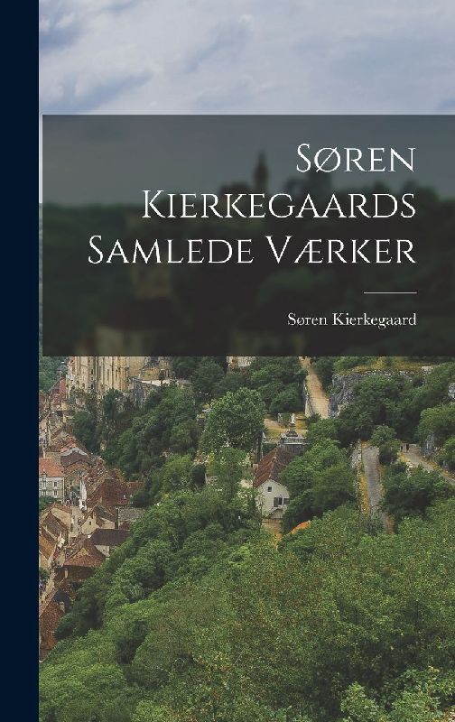 Søren Kierkegaards Samlede Værker