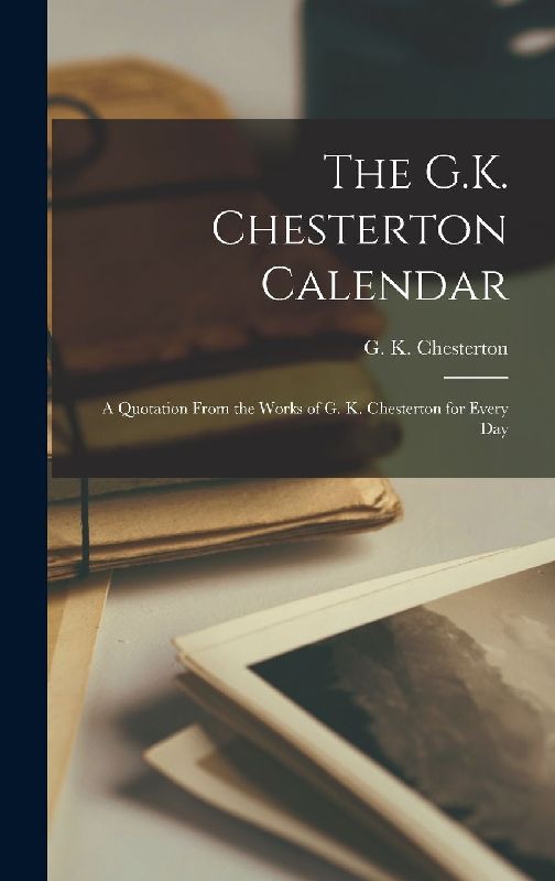 The G.K. Chesterton Calendar