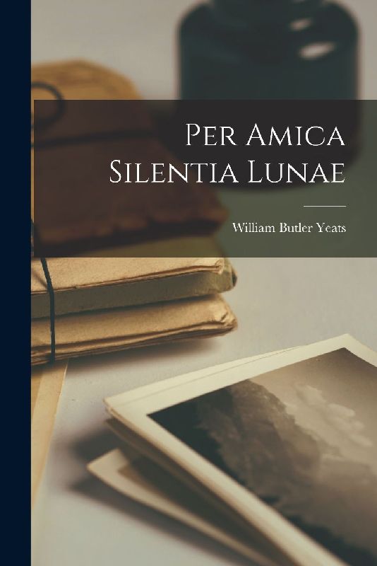 Per Amica Silentia Lunae