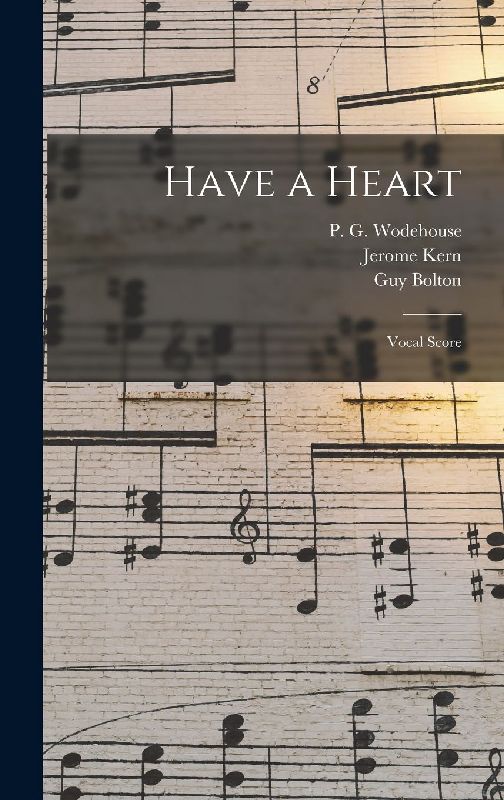 Have a Heart: Vocal Score