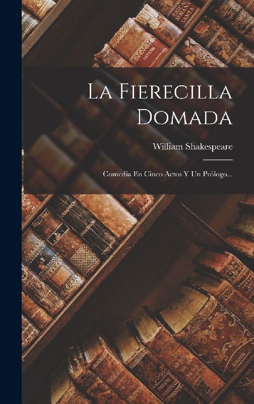 La Fierecilla Domada