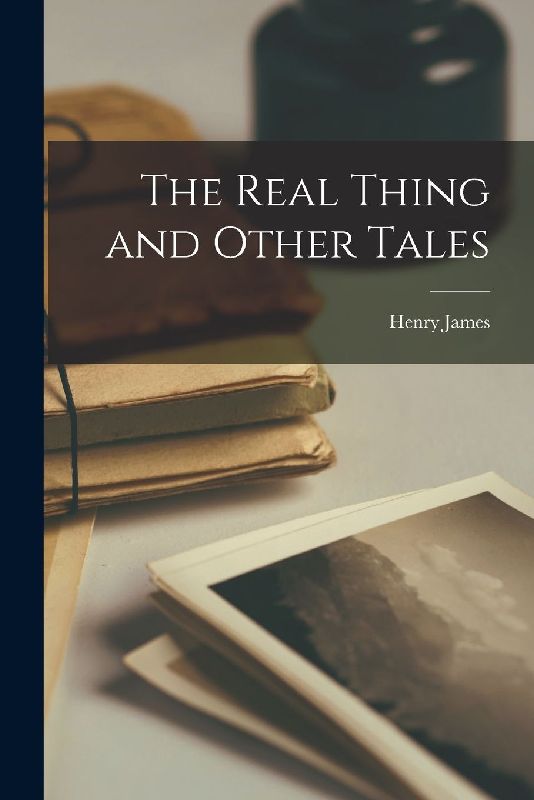 The Real Thing and Other Tales