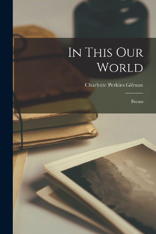 In This Our World: Poems