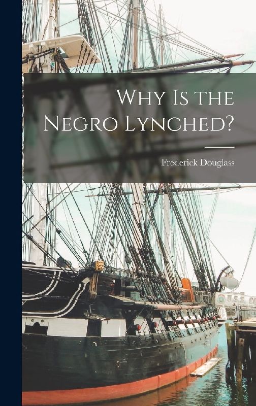 Why is the Negro Lynched?