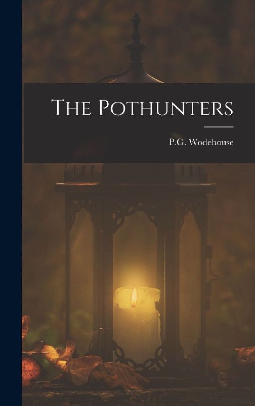 The Pothunters