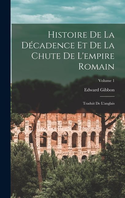 Histoire de la décadence et de la chute de l'empire romain