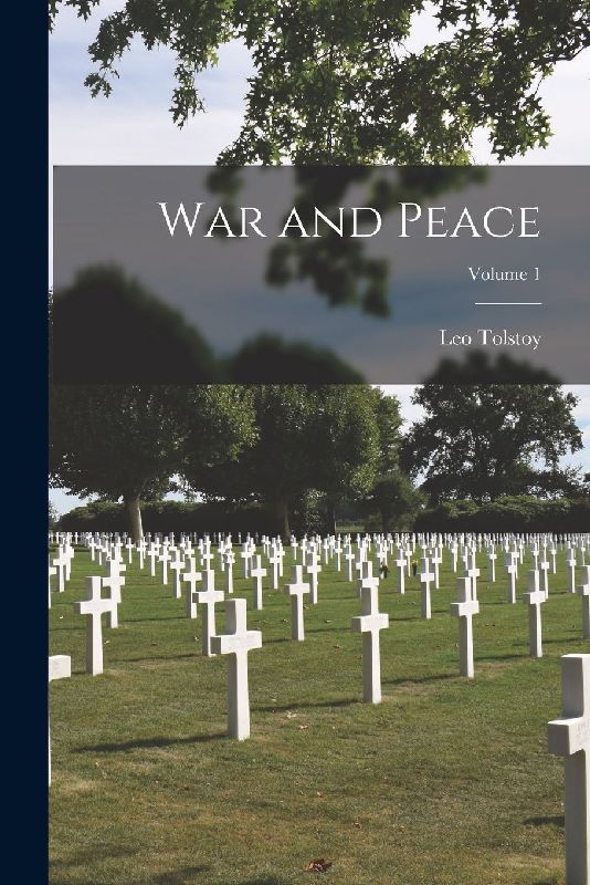 War and Peace; Volume 1