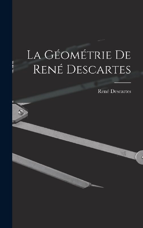 La Géométrie De René Descartes