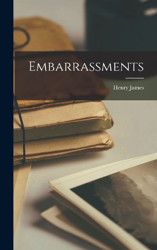 Embarrassments