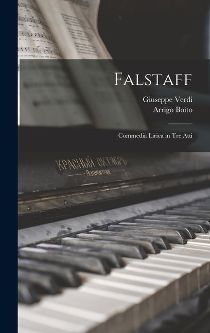 Falstaff; Commedia Lirica in Tre Atti