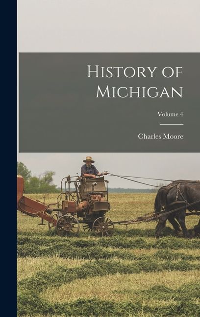 History of Michigan; Volume 4