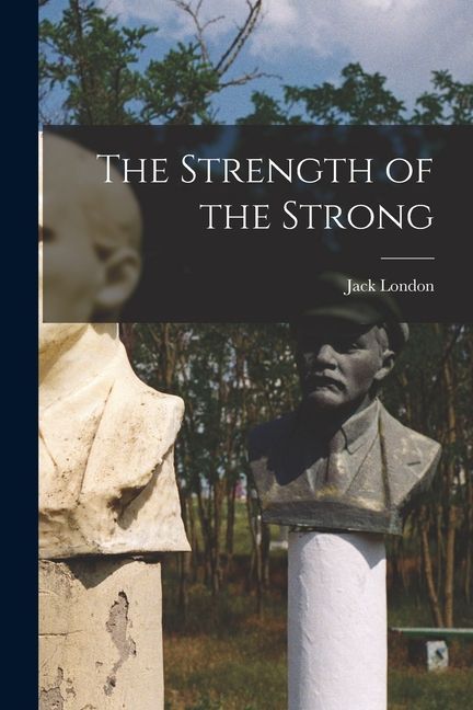 The Strength of the Strong