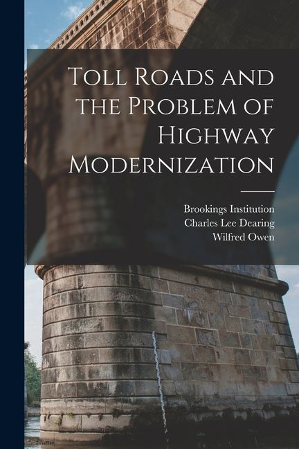 Toll Roads and the Problem of Highway Modernization