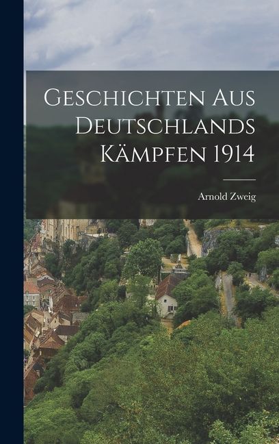 Geschichten aus Deutschlands Kämpfen 1914