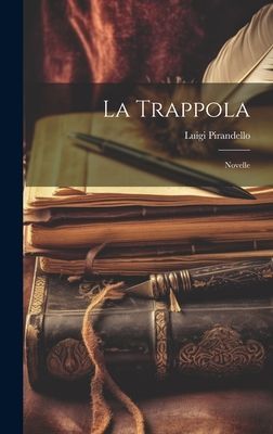 La Trappola: Novelle