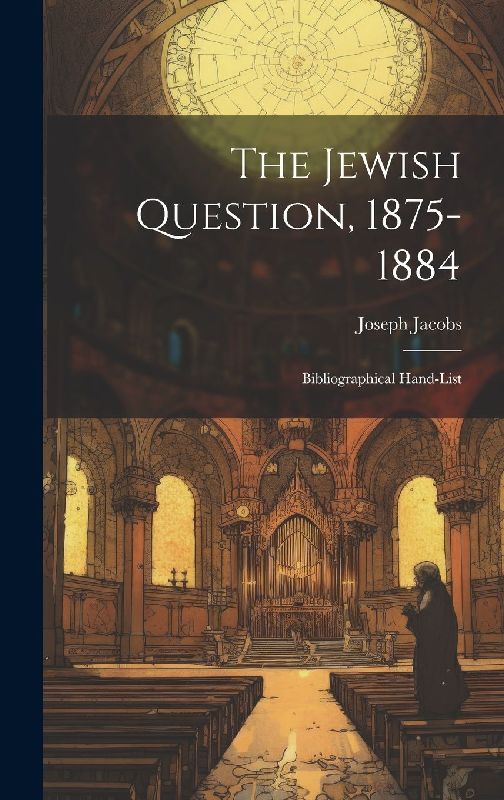 The Jewish Question, 1875-1884: Bibliographical Hand-List