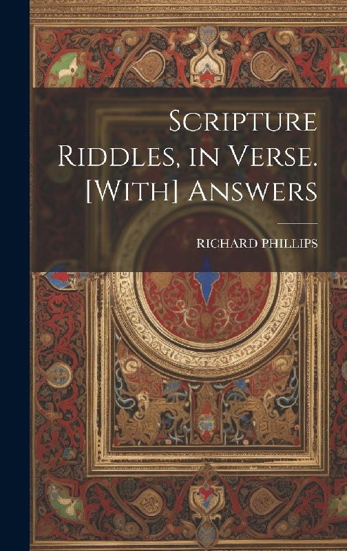 Scripture Riddles, in Verse. [With] Answers